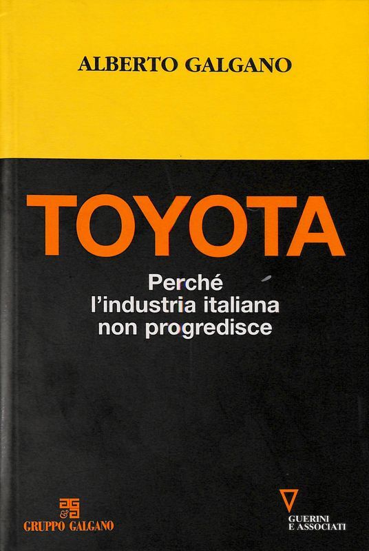 Toyota. Perché l'industria italiana non progredisce
