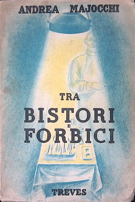 Tra bistori e forbici - Majocchi Andrea - Treves - …