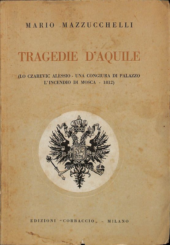 Tragedie d'Aquile. Lo Czarevic Alessio - Una congiura di palazzo …