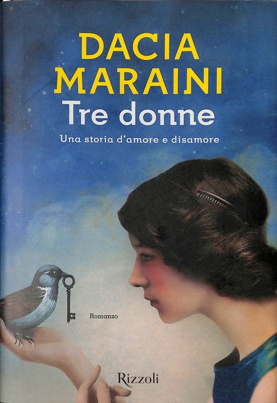Tre donne. Una storia d'amore e disamore