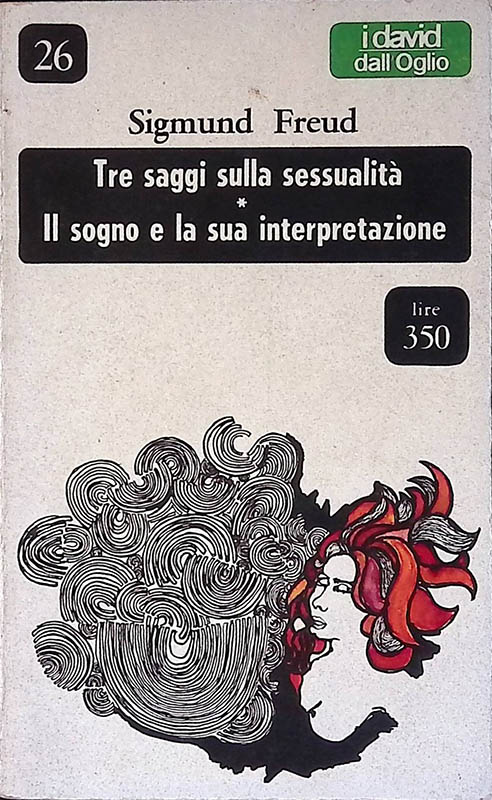 Tre saggi sulla sessualità - Il sogno e la sua …
