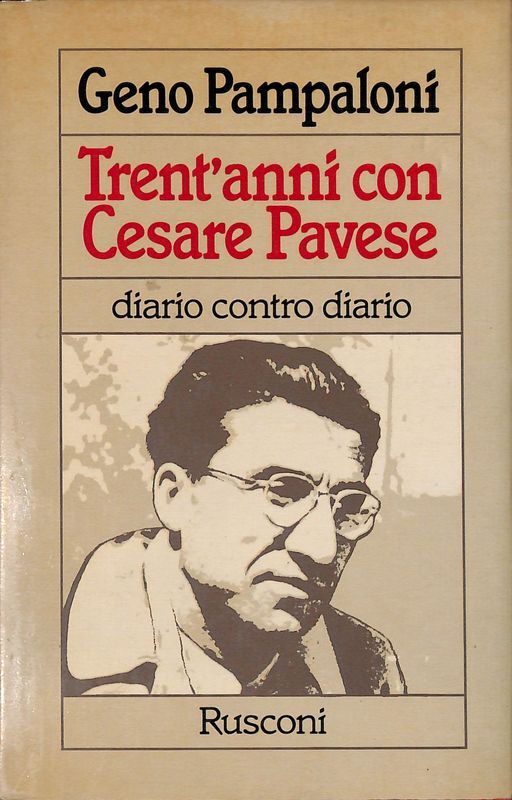 Trent'anni con Cesare Pavese. Diario contro diario