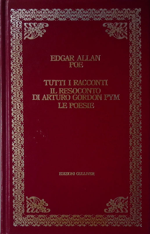 Tutti i racconti. Il resoconto di Arturo Gordon Pym. Le …