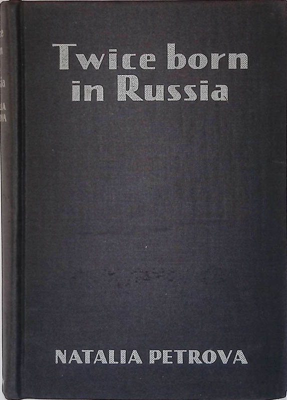 Twice born in Russia. My life before and in the …