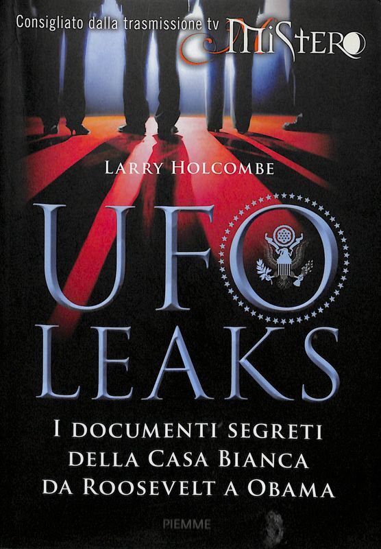 UfoLeaks. I documenti segreti della Casa Bianca da Roosevelt a …