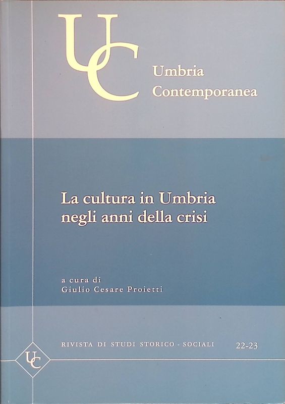 Umbria Contemporanea. La cultura in Umbria negli anni della crisi. …