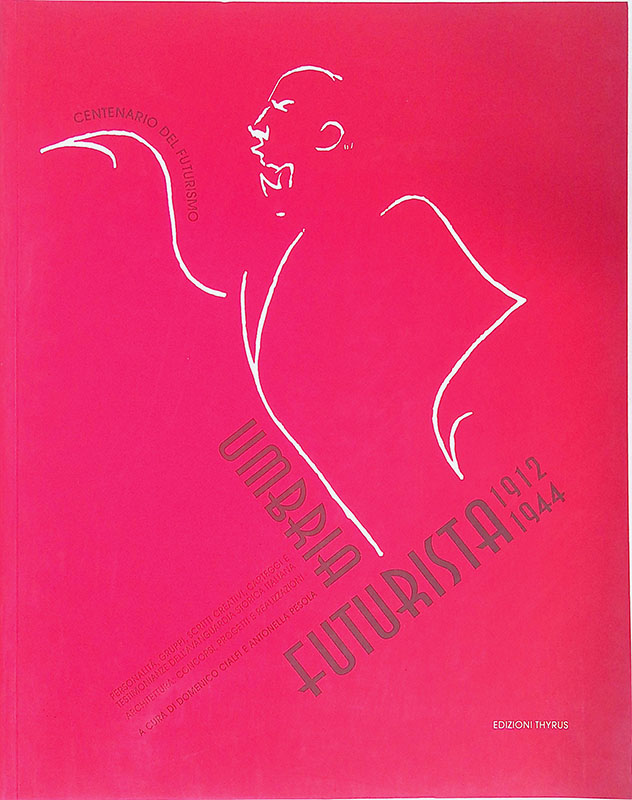 Umbria futurista 1912-1944