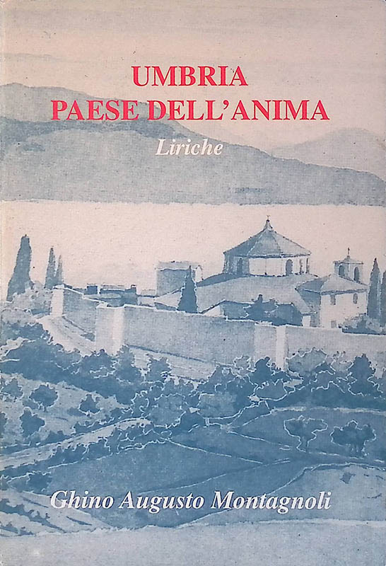 Umbria paese dell'anima. Liriche