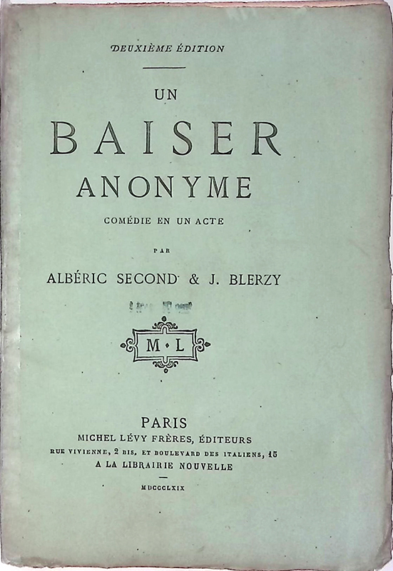 Un baiser anonyne. Comedie en un acte