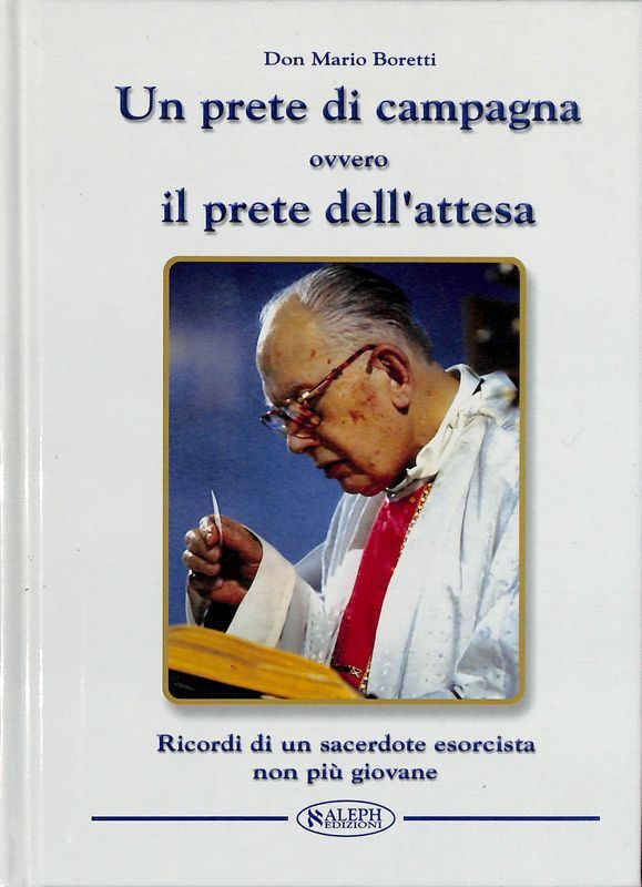 Un prete di campagna ovvero il prete dell'attesa. Ricordi di …