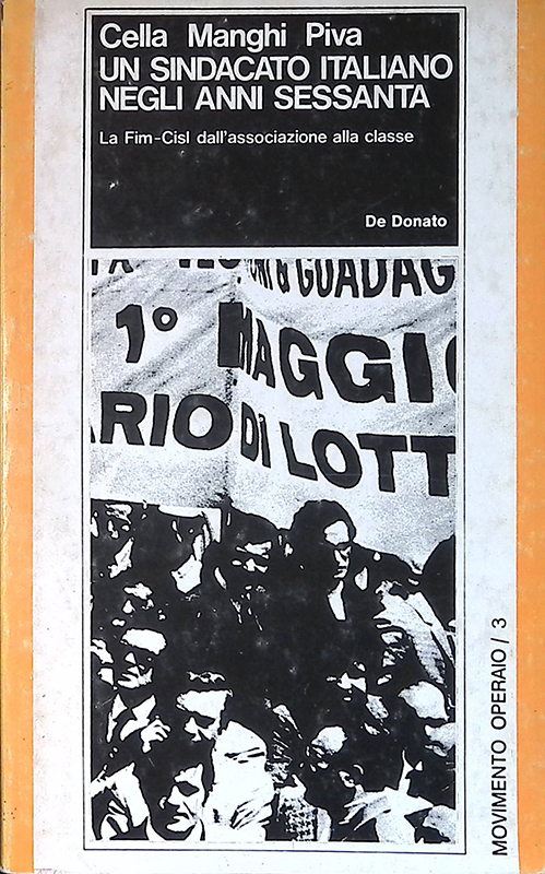 Un sindacato italiano neglli anni Sessanta. La Fim-Cisl dall'associazione alla …