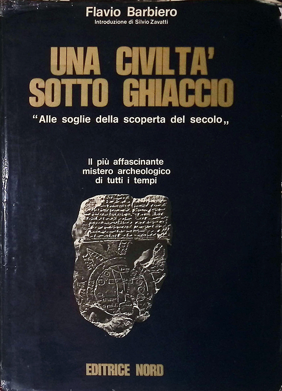 Una civiltà sotto il ghiaccio. Alle soglie della scoperta del …