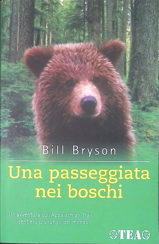 Una passeggiata nei boschi. Un'avventura sull'Appalachian Trail, il sentiero più …