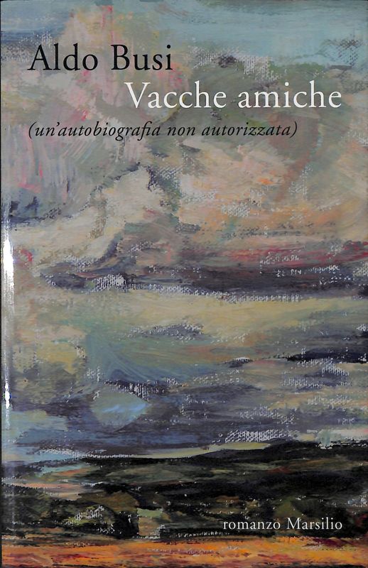 Vacche amiche (un'autobiografia non autorizzata)