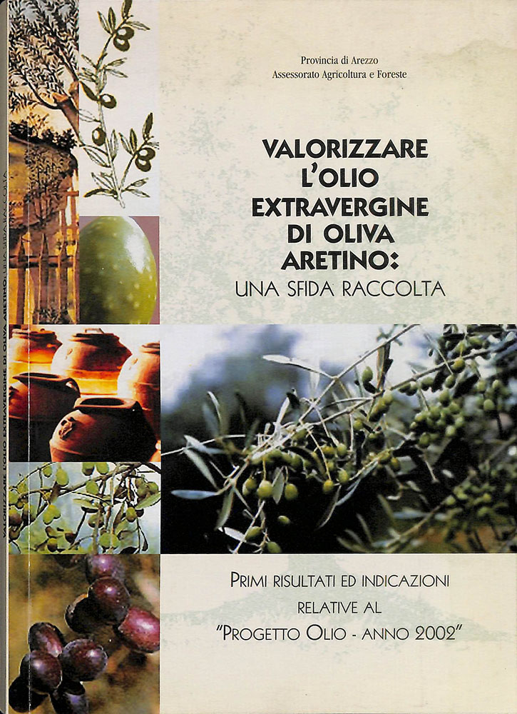 Valorizzare l'olio extravergine di oliva aretino. Una sfida raccolta.