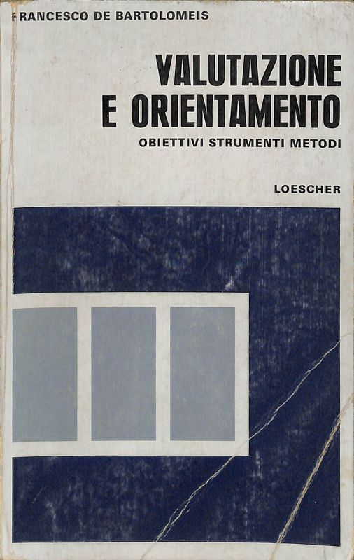 Valutazione e orientamento. Obiettivi, strumenti, metodi