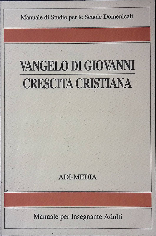 Vangelo di Giovanni. Crescita cristiana