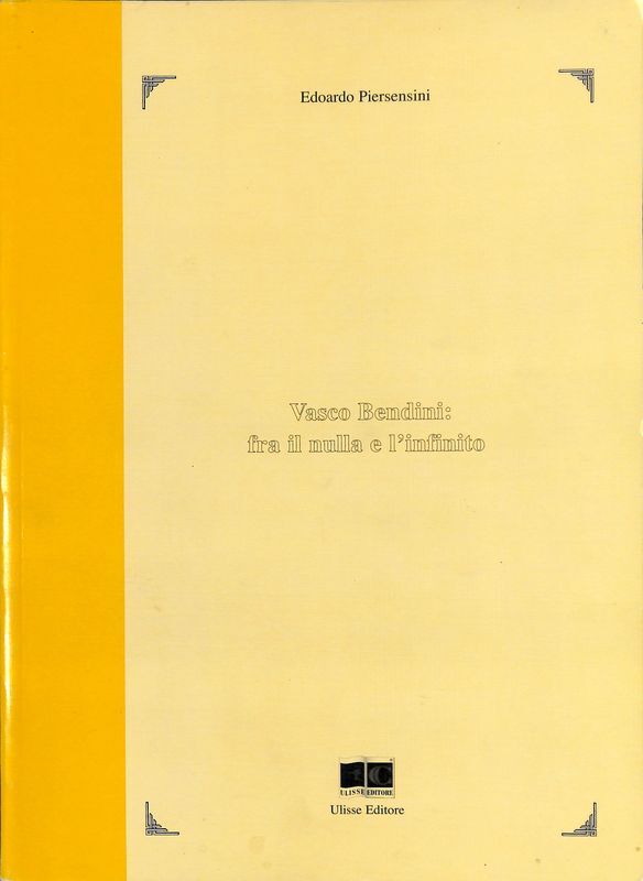 Vasco Bendini, fra il nulla e l'infinito