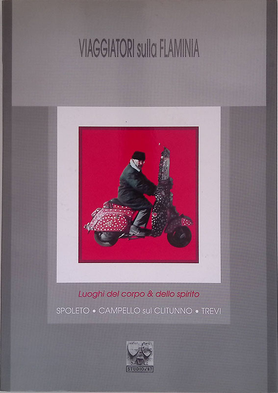 Viaggiatori sulla Flaminia. Luoghi del corpo e dello spirito