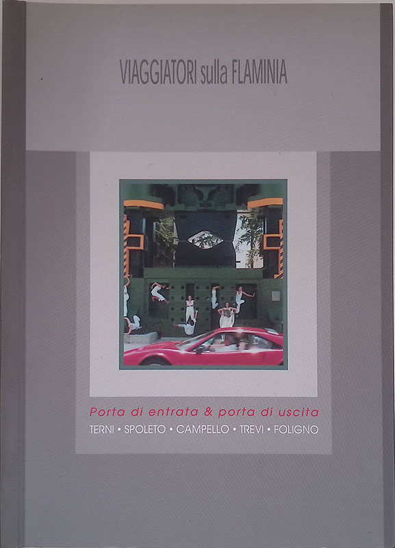 Viaggiatori sulla flaminia. Porta di entrata e porta di uscita