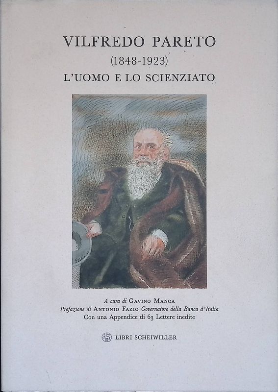 Vilfredo Pareto 1848-1923. L'uomo e lo scienziato