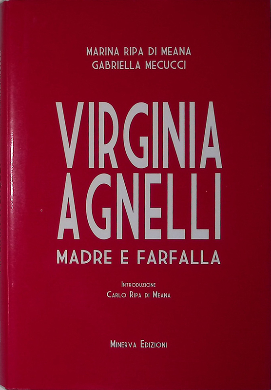 Virginia Agnelli. Madre farfalla