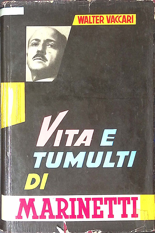 Vita e tumulti di Marinetti