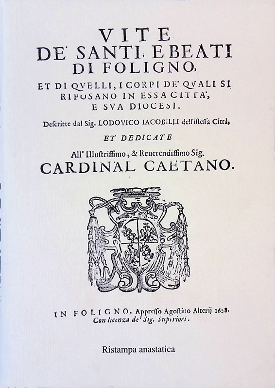 Vite de santi e beati di Foligno et di quelli, …