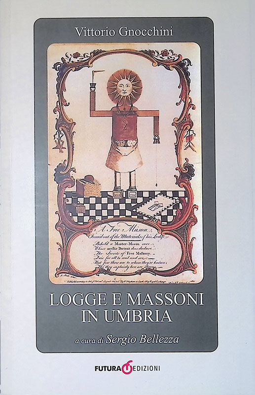 Vittorio Gnocchini. Logge e massoni in Umbria