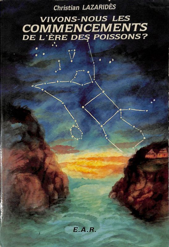 Vivons nous les commencements de l'ere des poissons? Recherche sur …