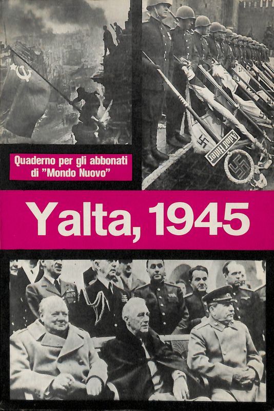 Yalta, 1945. I verbali sovietici e americani della conferenza