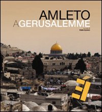 Amleto a Gerusalemme