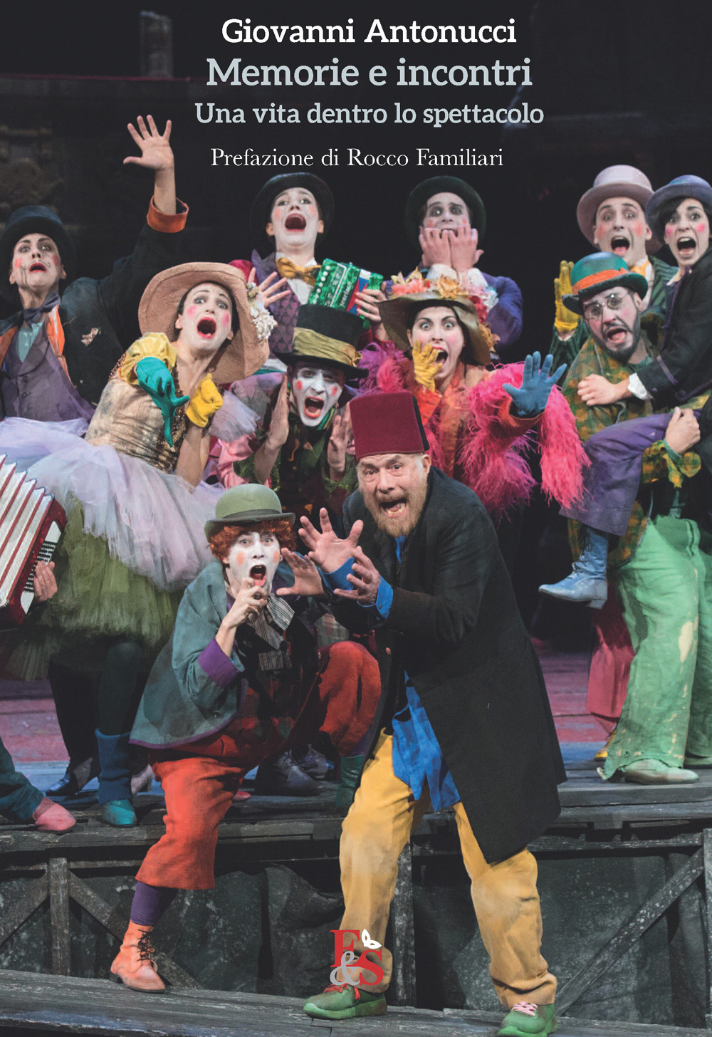 Memorie e incontri. Una vita dentro lo spettacolo