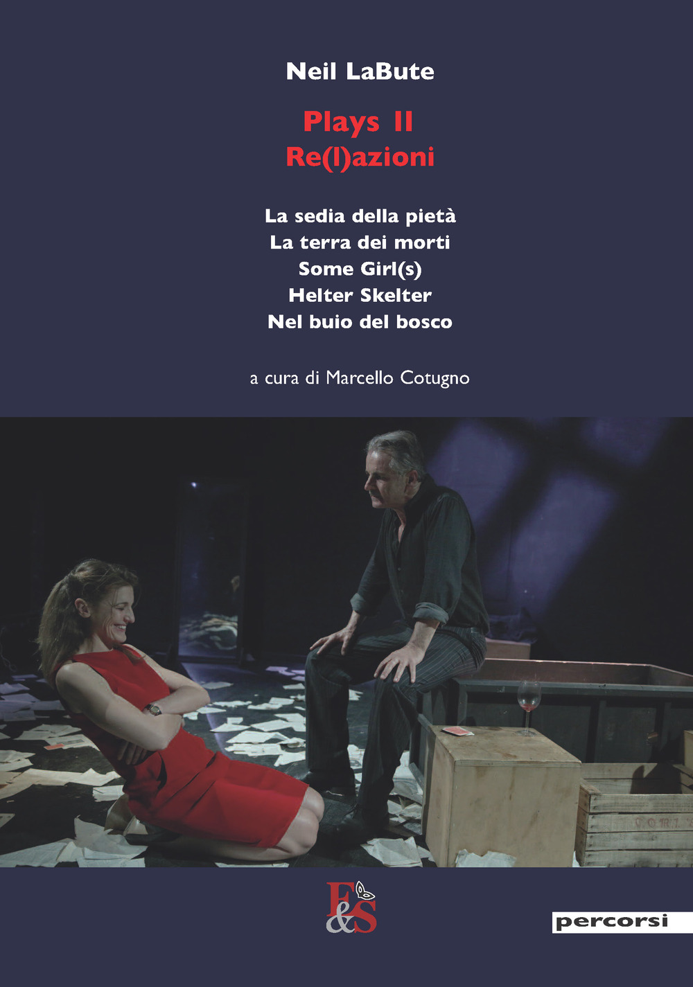 Plays 2. Re(l)azioni («La sedia della pietà» – «La terra …