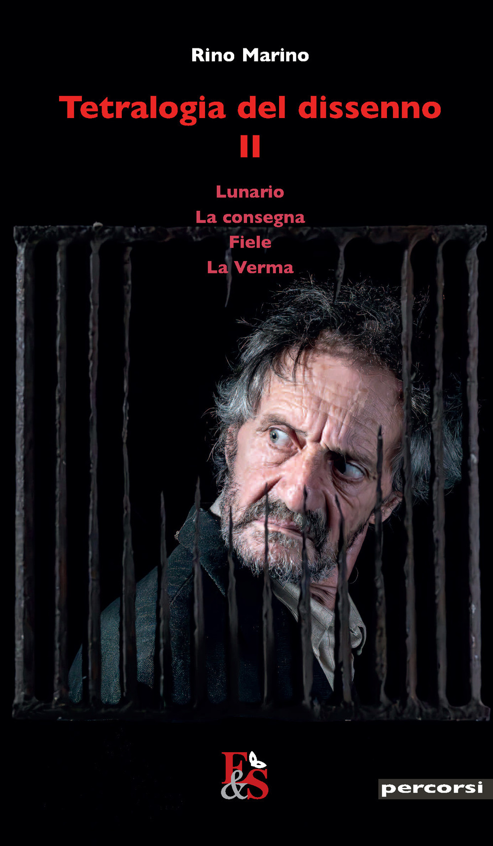 Tetralogia del dissenno. Lunario-La consegna-Fiele-La Verma. Vol. 2