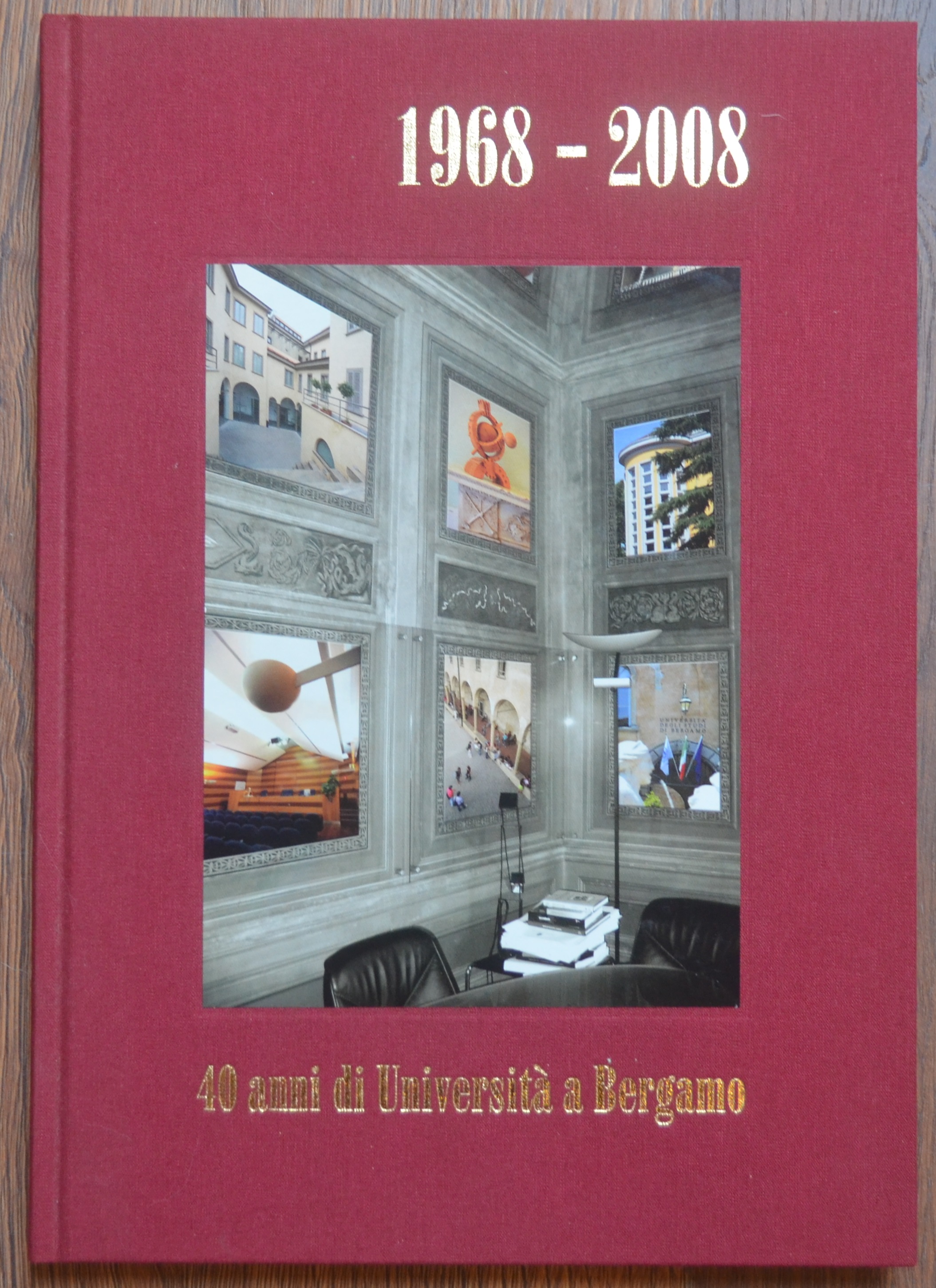 1968-2008. 40 anni di Università a Bergamo