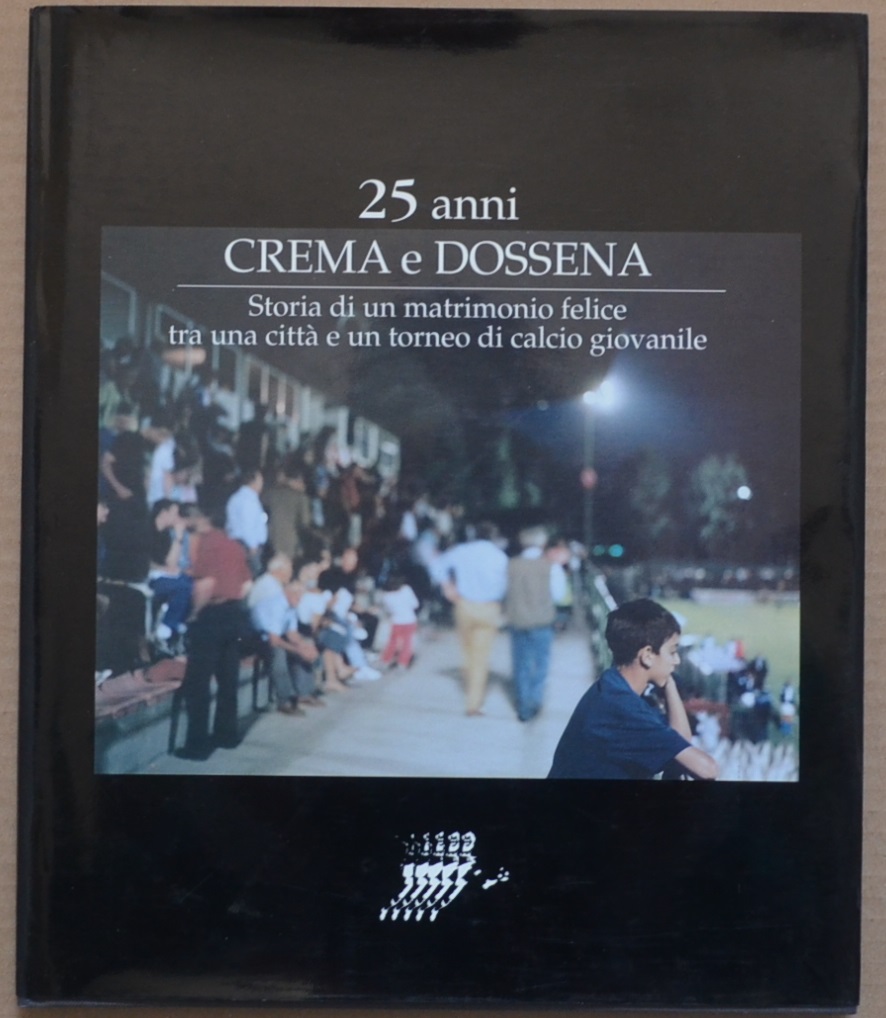 25 anni. Crema e Dossena. Storia di un matrimonio felice …