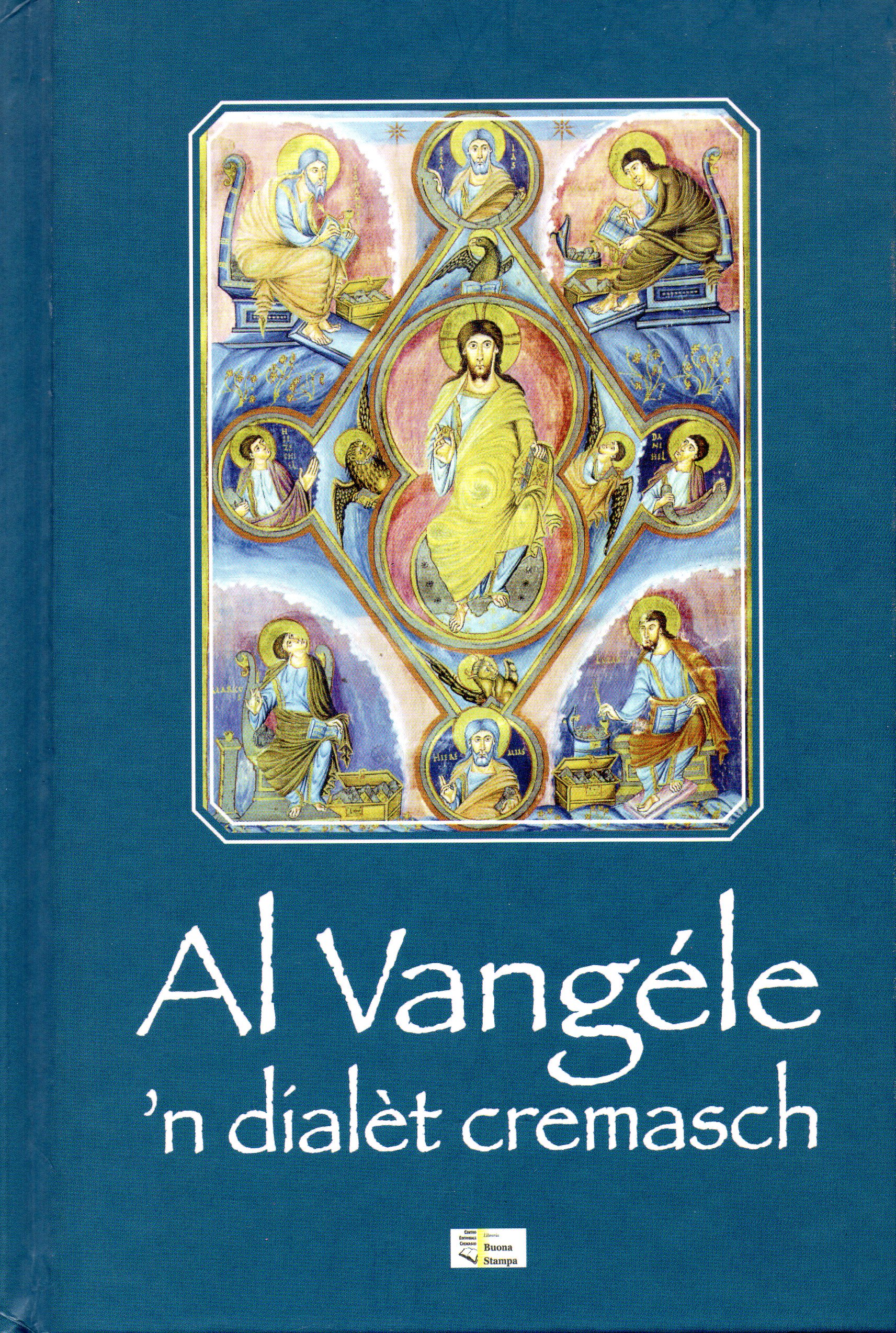 Al Vangéle 'n dialèt cremasch