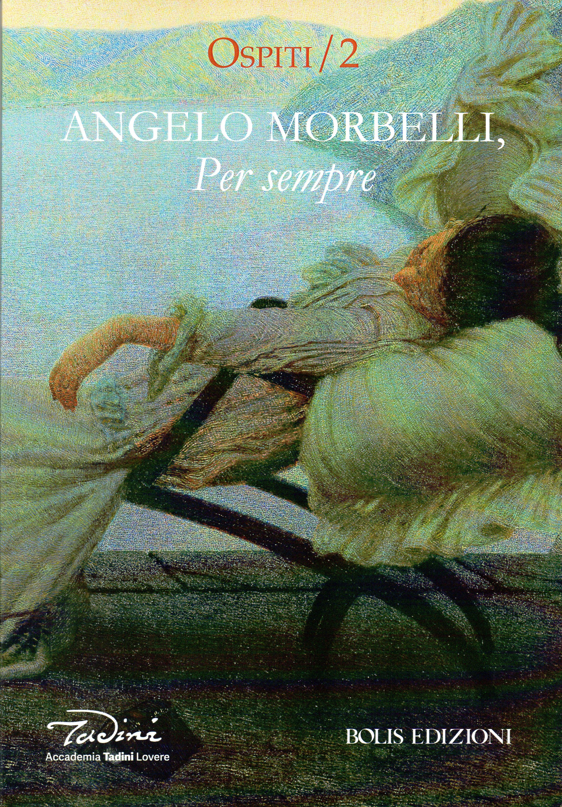 Angelo Morbelli, catalogo della mostra (Lovere, 14 luglio - 29 …