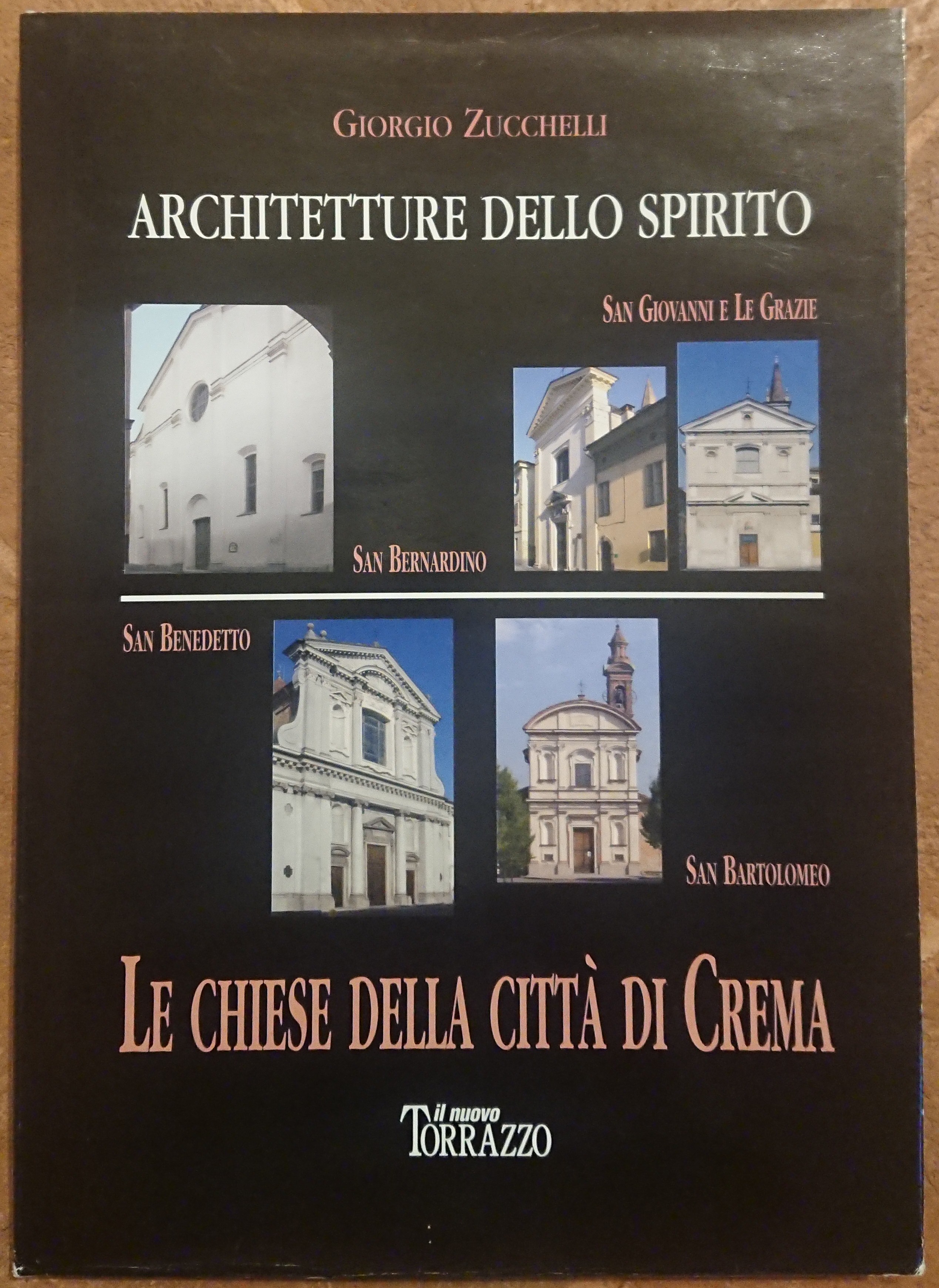 Architetture dello spirito. 2. San Bernardino degli Osservanti; San Giovanni …