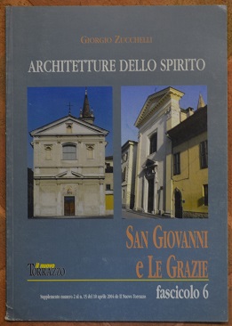 Architetture dello spirito. 7. San Giovanni e Le Grazie