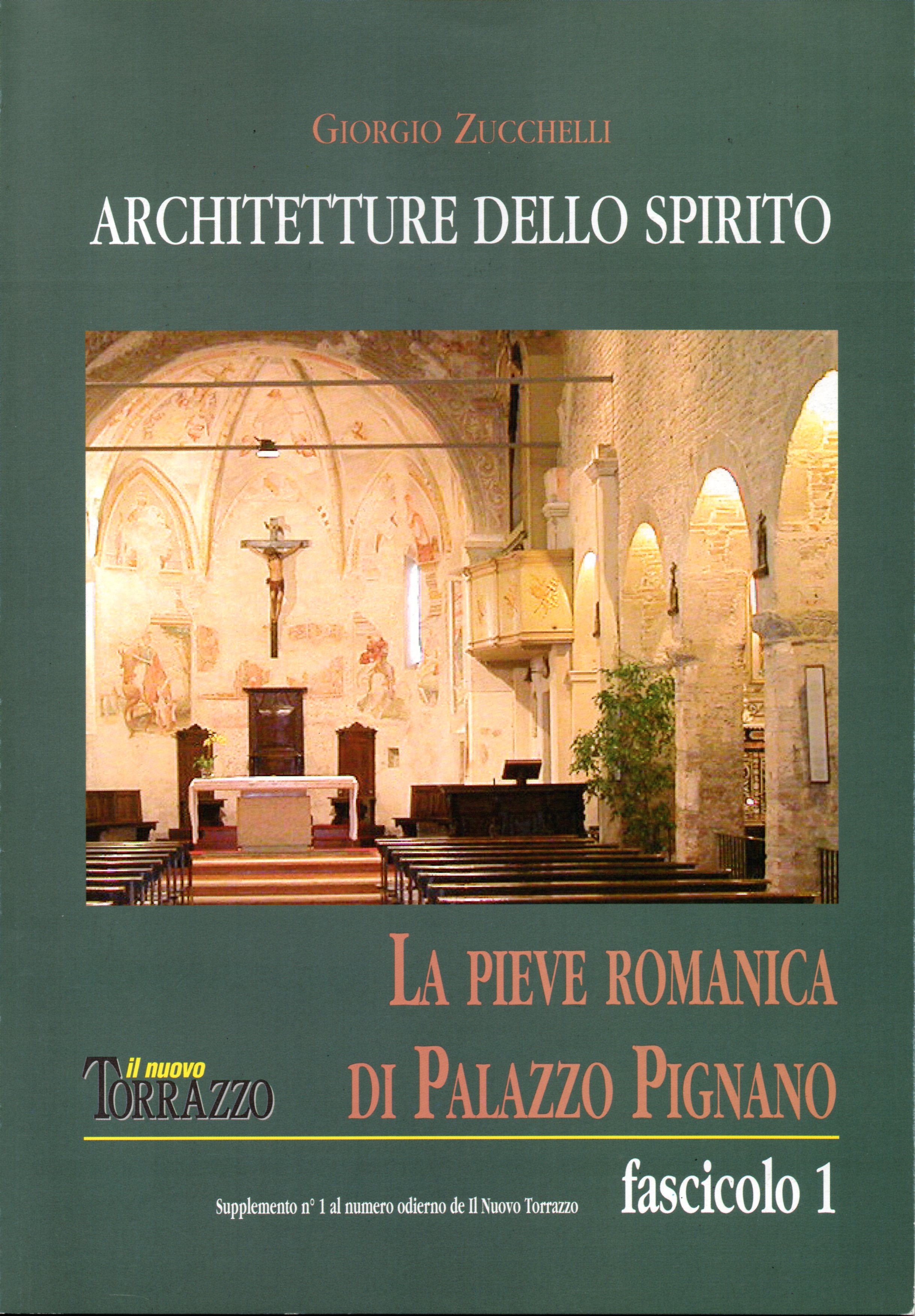 Architetture dello Spirito. Fascicolo 1. La pieve romanica di Palazzo …