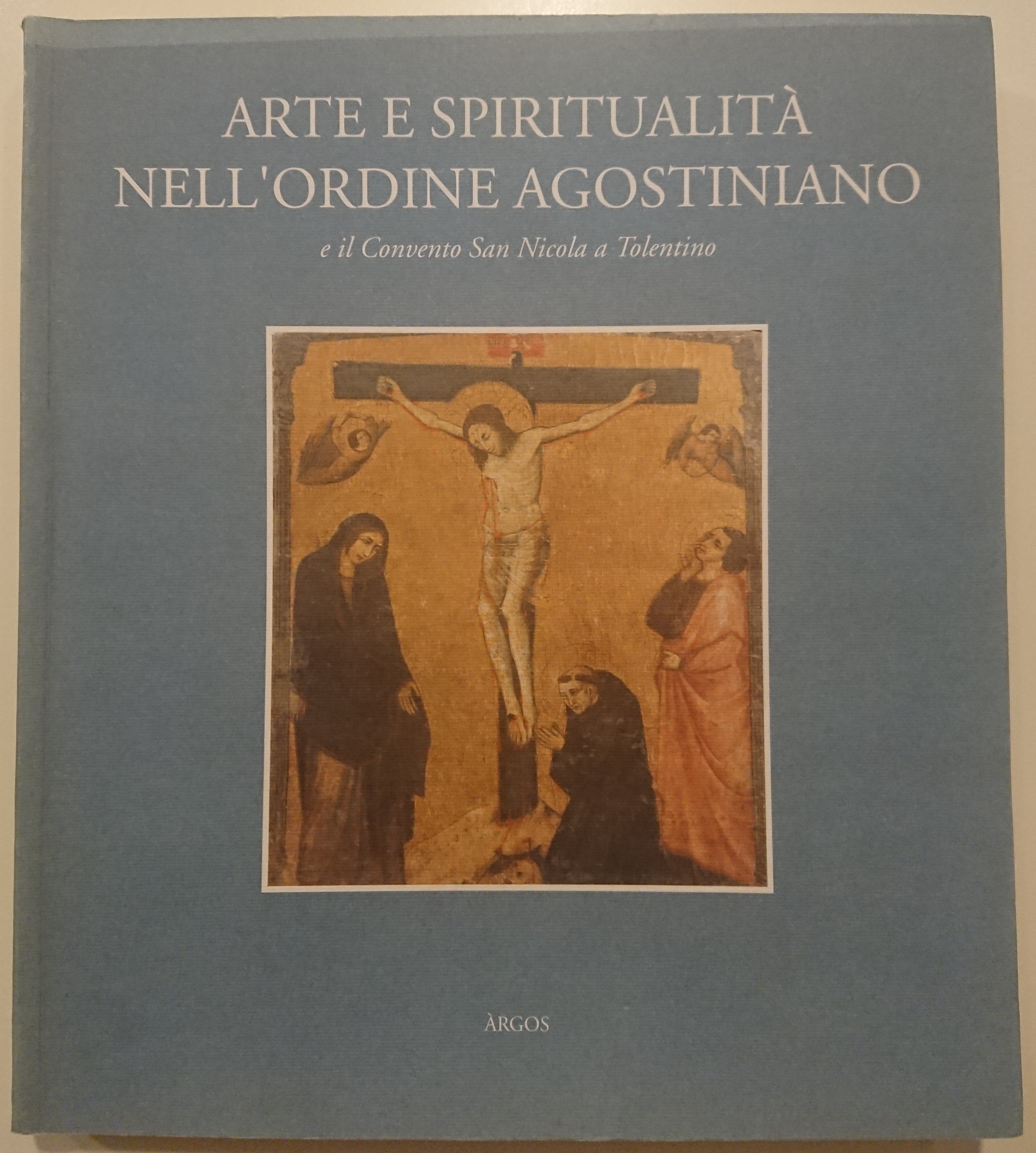Arte e spiritualità nell'ordine agostiniano e il Convento San Nicola …
