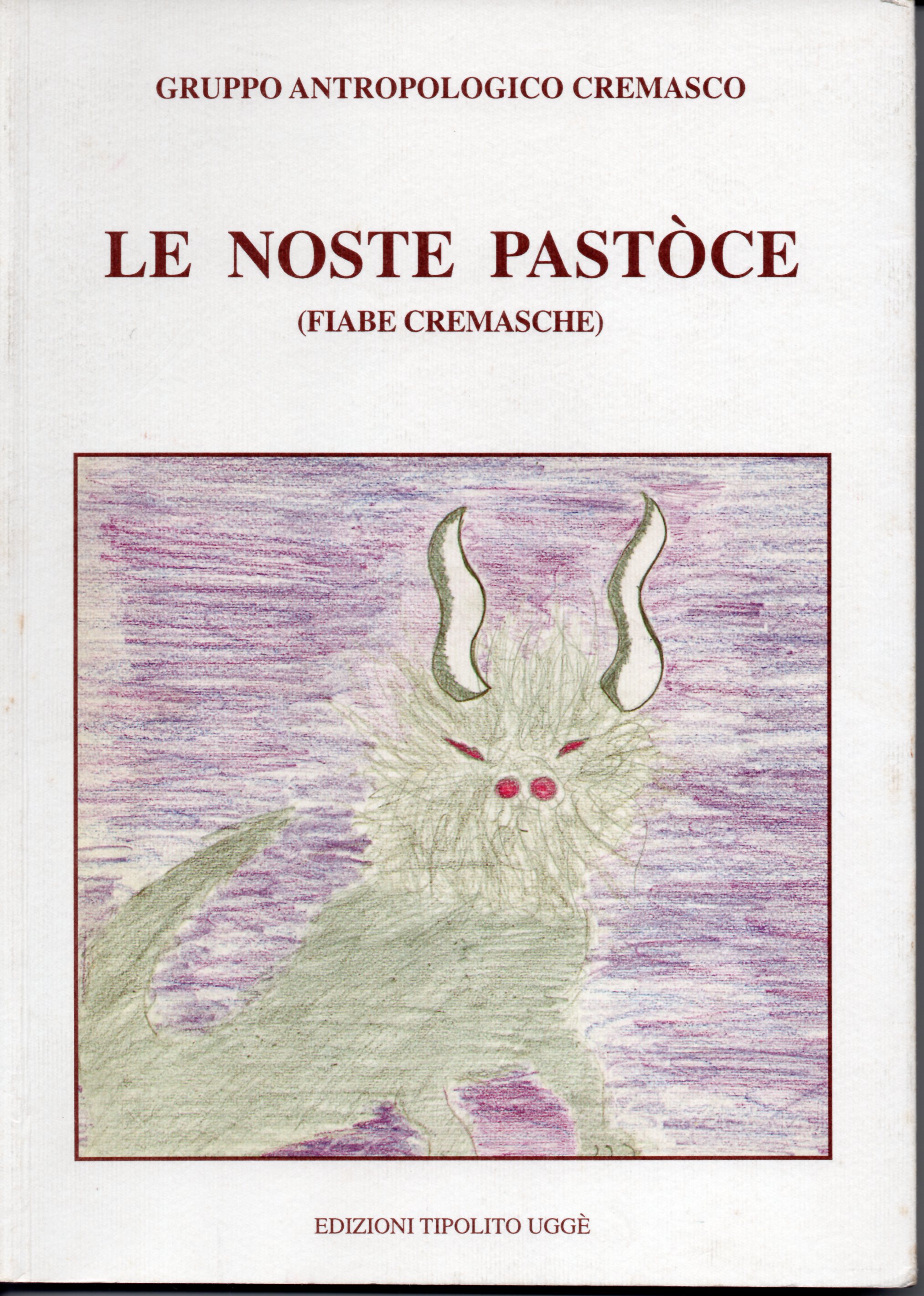 Le noste pastòce (fiabe cremasche)