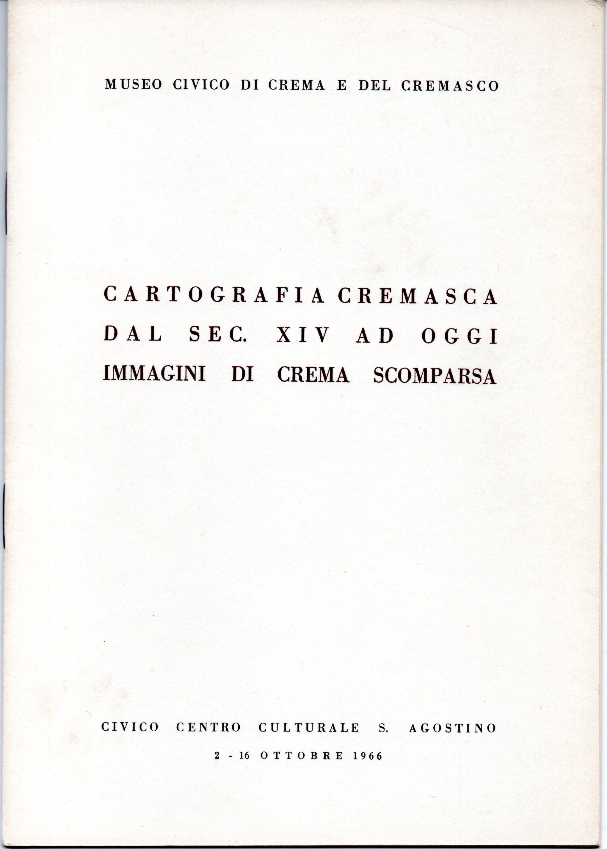 Cartografia cremasca dal sec. XIV ad oggi. Immagini di Crema …