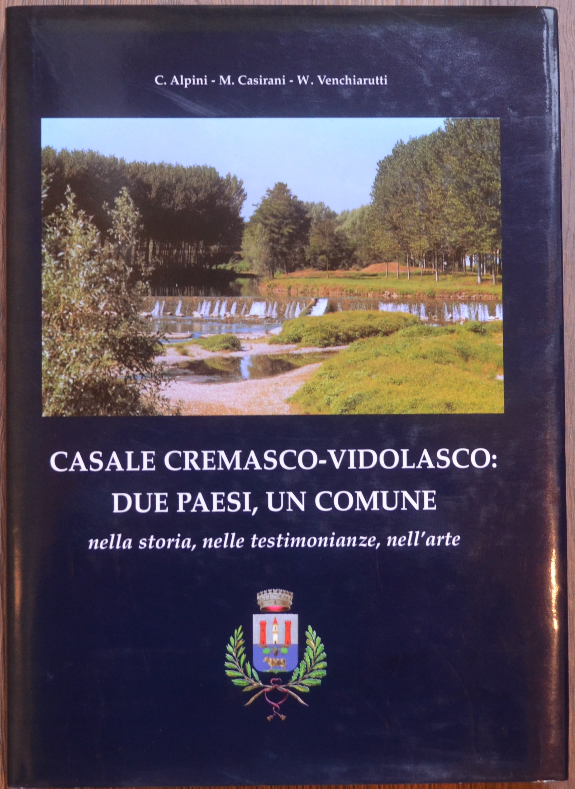 Casale Cremasco-Vidolasco: due paesi, un comune. Nella storia, nelle testimonianze, …