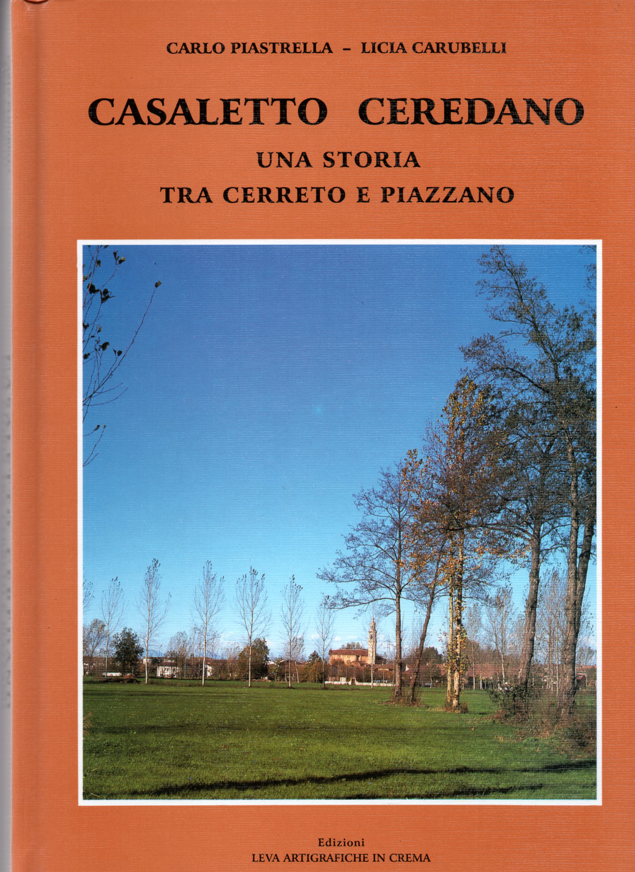 Casaletto Ceredano. Una storia tra Cerreto e Piazzano