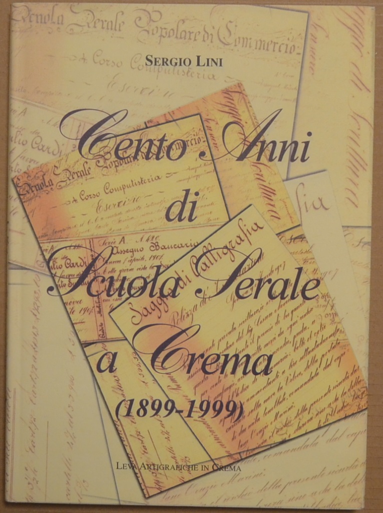 Cento anni di Scuola Serale a Crema (1899-1999)