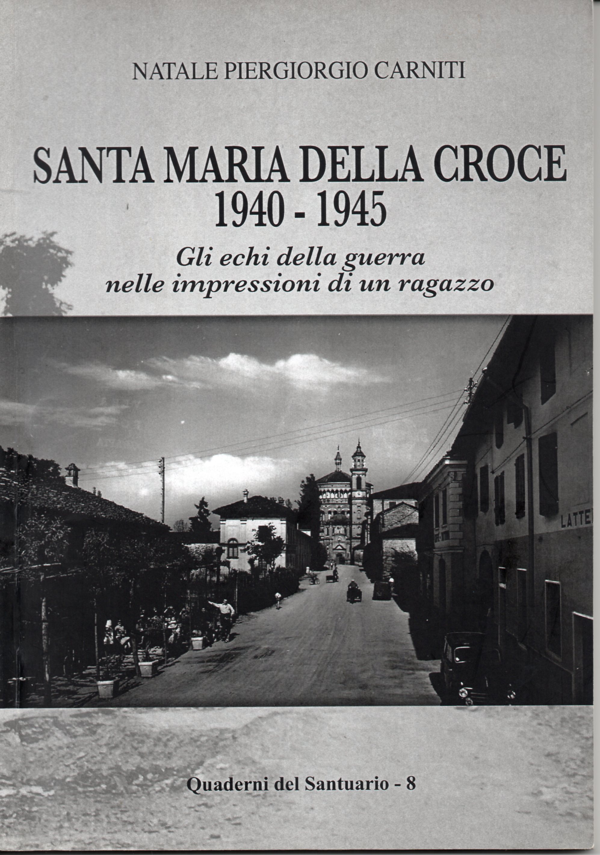Santa Maria della Croce 1940-1945. Gli echi della guerra nelle …