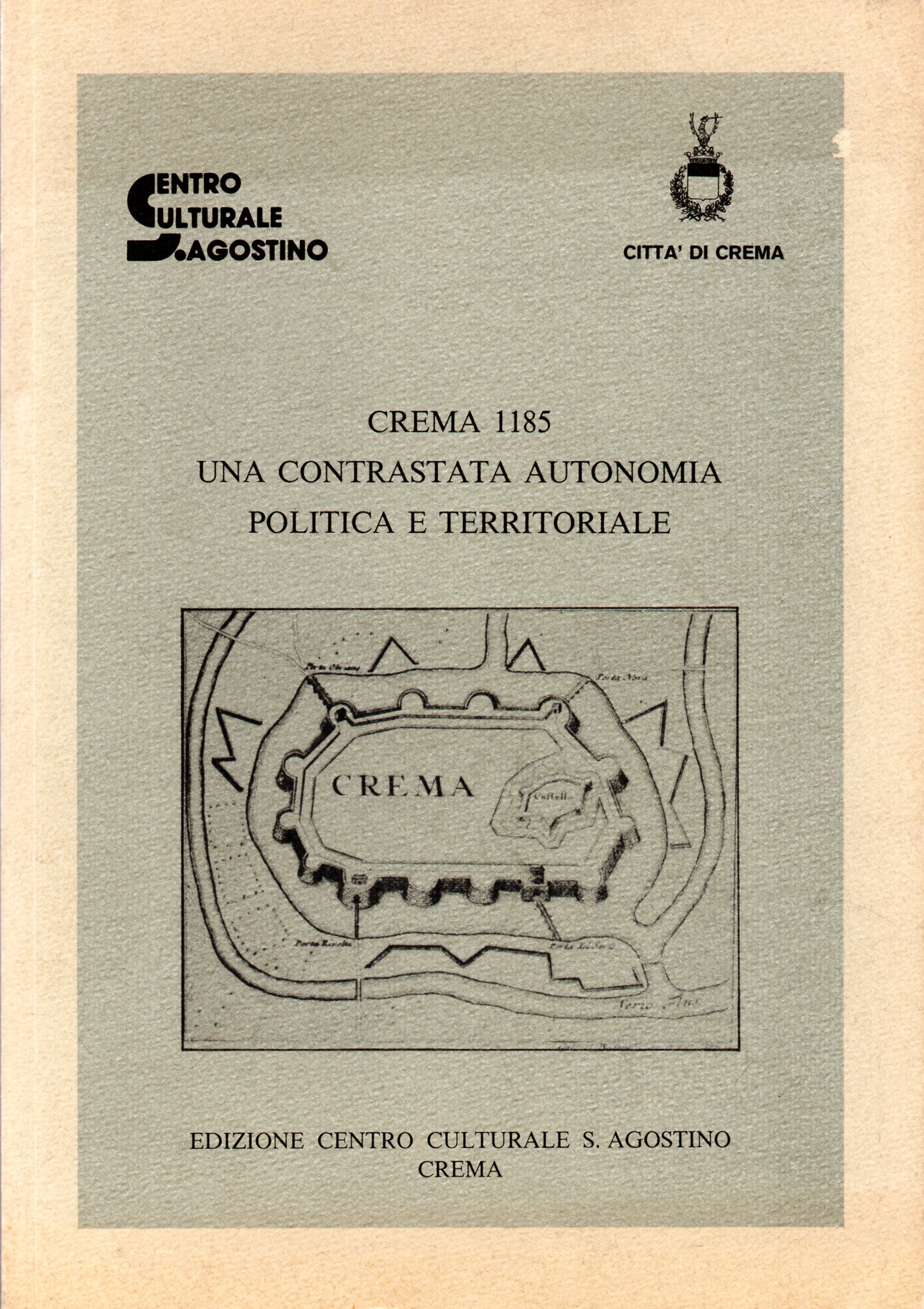 Crema 1185. Una contrastata autonomia politica e territoriale